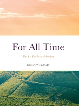 Hardcover For All Time: Part I - The Secret of Freedom Book