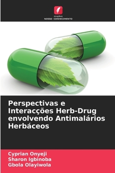 Paperback Perspectivas e Interacções Herb-Drug envolvendo Antimalários Herbáceos [Portuguese] Book