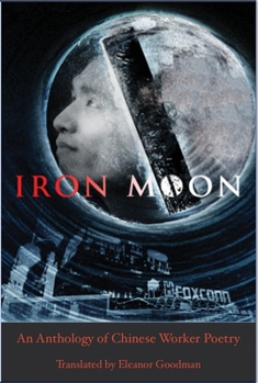 Paperback Iron Moon: An Anthology of Chinese Worker Poetry Book