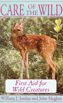 Paperback Care of the Wild: First Aid for All Wild Creatures Book