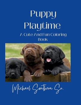 Paperback Puppy Playtime: A Cute and Fun Coloring Book