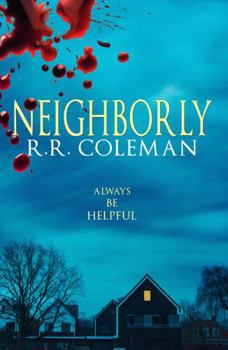 Paperback Neighborly: A suspense thriller of karma and revenge Book