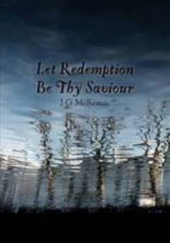 Paperback Let Redemption Be Thy Saviour Book