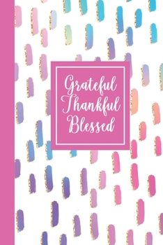 Paperback Grateful Thankful Blessed: Inspirational Journal for Women- College Ruled Notebook Book