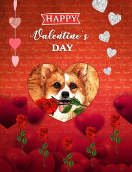 Happy Valentine's Day: Cute Dog Cover Sketchbook (8.5 x 11 Inches) For Her Or Him Boyfriend Girlfriend Women Wife Husband For Drawing & doodling - Perfect Valentine's Day Gift Ideas For Dog Lovers.