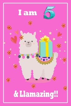 I am 5 & llamazing: A Happy Birthday 5 Years Old llamazing Journal Notebook for Kids, Birthday llamazing Journal for Girls / 5 Year Old Birthday Gift for Girls!/birthday gift journal 6x9  pages 110