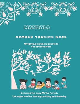 Paperback Mandala number tracing book: Learning the easy maths for kids by number tracing, counting and drawning Book