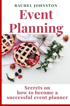 Paperback Event Planning: Secrets on how to become a successful event planner Book