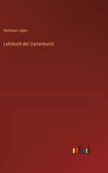 Hardcover Lehrbuch der Gartenkunst [German] Book