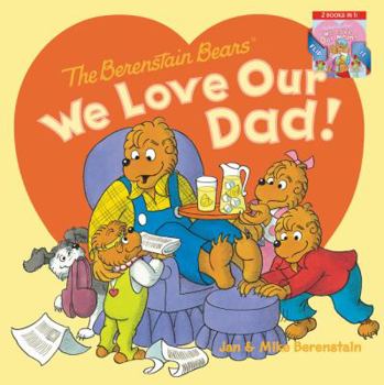Paperback The Berenstain Bears: We Love Our Dad!/We Love Our Mom!: A Father's Day Gift Book from Kids Book