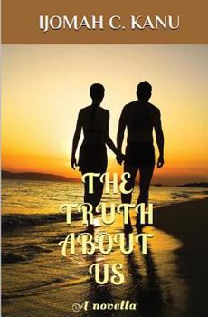 Paperback The Truth About Us: A novella Book