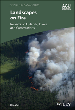 Hardcover Landscapes on Fire: Impacts on Uplands, Rivers, and Communities Book