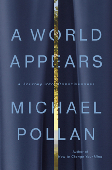 Hardcover A World Appears: A Journey Into Consciousness Book