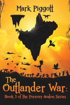 Paperback The Outlander War: Book 3 of the Forever Avalon Series Book