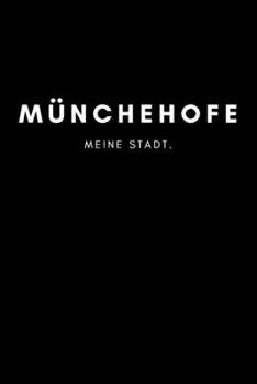 Münchehofe: Notizbuch, Notizblock, Notebook | 120 freie Seiten mit Rahmen, DIN A5 (6x9 Zoll) | Notizen, Termine, Ideen, Skizzen, Planer, Tagebuch, ... Region, Liebe und Heimat (German Edition)