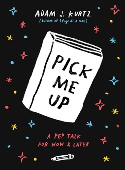 Paperback Pick Me Up: A Pep Talk for Now and Later Book