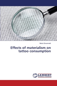 Paperback Effects of materialism on tattoo consumption Book