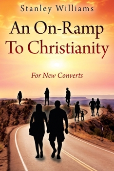 Paperback An On-Ramp To Christianity: For New Converts Book