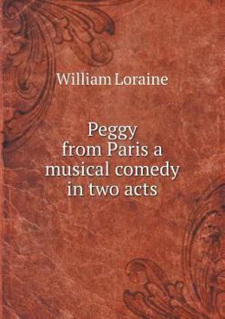 Paperback Peggy from Paris a musical comedy in two acts Book