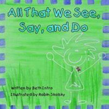 Paperback All That We See, Say, and Do Book