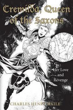 Paperback Cremilda, Queen of the Saxons: Her Love and Revenge Book