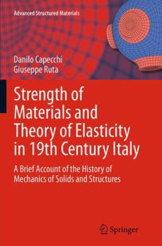 Paperback Strength of Materials and Theory of Elasticity in 19th Century Italy: A Brief Account of the History of Mechanics of Solids and Structures Book