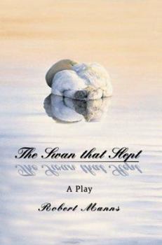 Paperback The Swan that Slept: A Play Book