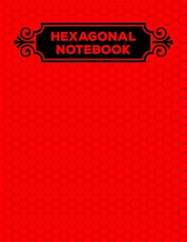 Hexagonal Notebook: 1/4 Hexagonal Science Chemistry & Biochemistry Structures Honeycomb Graph Paper Composition Blood Red Notebook Journal For Teachers and students Math & Science Chemical Hex Grid Pa