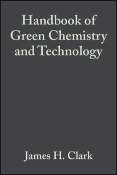 Handbook of Green Chemistry and Technology