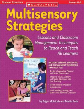 Paperback Multisensory Strategies: Lessons and Classroom Management Techniques to Reach and Teach All Learners (Multisensory Strategies And Explicit Structures To Reach And Teach All) Book