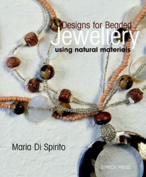 Paperback Designs for Beaded Jewellery Using Natural Materials Book