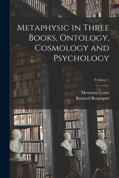 Paperback Metaphysic in Three Books, Ontology, Cosmology and Psychology; Volume 1 Book