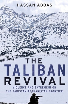 Hardcover The Taliban Revival: Violence and Extremism on the Pakistan-Afghanistan Frontier Book