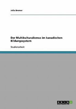 Paperback Der Multikulturalismus im kanadischen Bildungssystem [German] Book