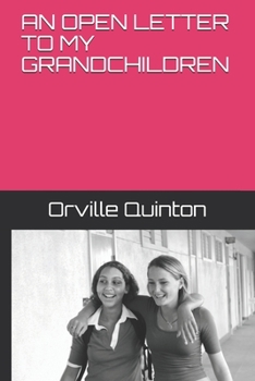 AN OPEN LETTER TO  MY GRANDCHILDREN