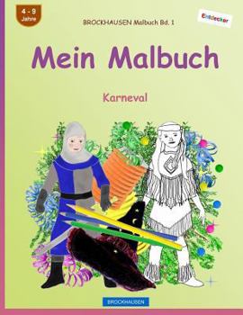 BROCKHAUSEN Malbuch Bd. 1 - Mein Malbuch: Karneval