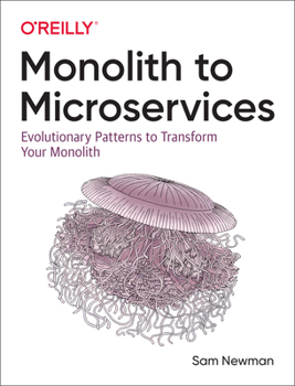 Paperback Monolith to Microservices: Evolutionary Patterns to Transform Your Monolith Book