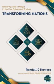 Paperback Transforming Nations - Restoring God's Design in the Five Spheres of Society Book