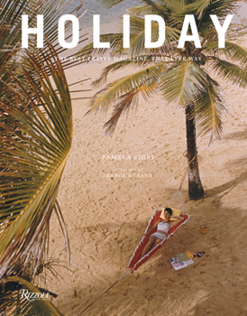 Hardcover Holiday: The Best Travel Magazine That Ever Was Book