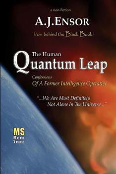 Paperback The Human Quantum Leap: Confessions Of A Former Intelligence Operative Book