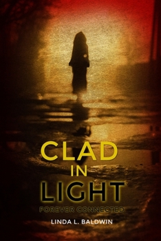Clad in Light: Forever Connected