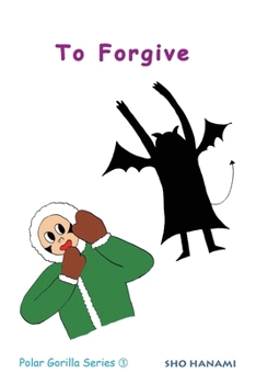 Paperback To Forgive: (Polar Gorilla Series, 3) Book