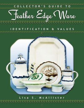 Paperback Collector's Guide to Feather Edge Ware: Identification & Values Book