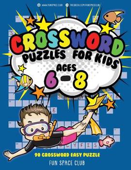 Paperback Crossword Puzzles for Kids Ages 6 - 8: 90 Crossword Easy Puzzle Books Book