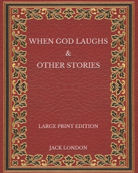 Paperback When God Laughs & Other Stories - Large Print Edition Book