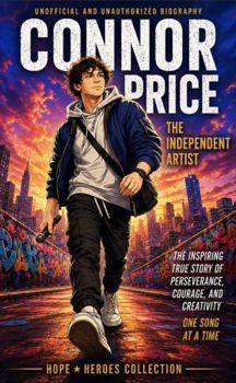 Connor Price: The Independent Artist (Hope Heroes Collection)