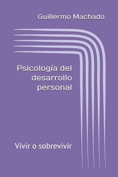 Paperback Psicología del desarrollo personal: Vivir o sobrevivir [Spanish] Book