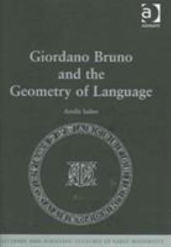 Hardcover Giordano Bruno and the Geometry of Language Book
