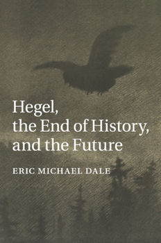 Paperback Hegel, the End of History, and the Future Book