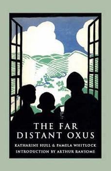 The Far Distant Oxus - Book #1 of the Oxus